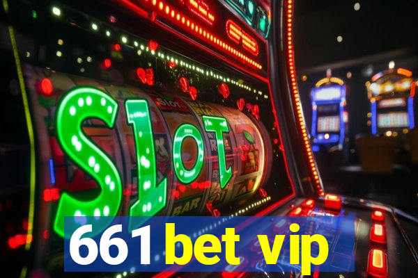 661 bet vip